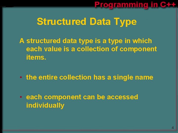 Structured Data Type A structured data type is a type in which each value Structured Data Type A structured data type is a type in which each value