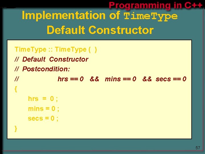 Implementation of Time. Type Default Constructor Time. Type : : Time. Type ( ) Implementation of Time. Type Default Constructor Time. Type : : Time. Type ( )