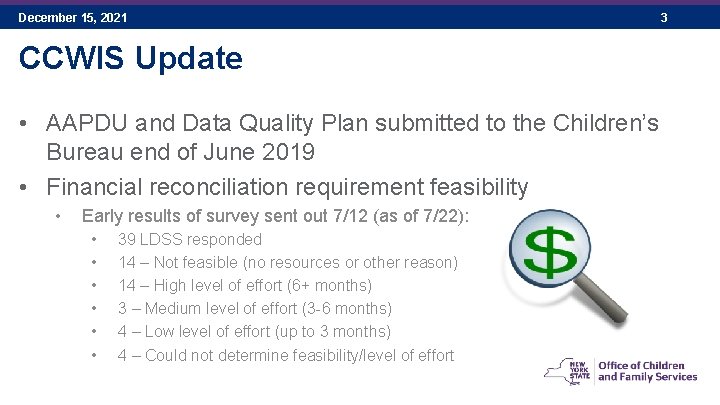 December 15, 2021 CCWIS Update • AAPDU and Data Quality Plan submitted to the