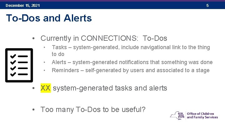 December 15, 2021 5 To-Dos and Alerts • Currently in CONNECTIONS: To-Dos • •