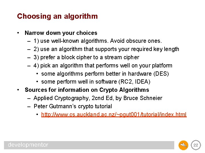 Choosing an algorithm • Narrow down your choices – 1) use well-known algorithms. Avoid