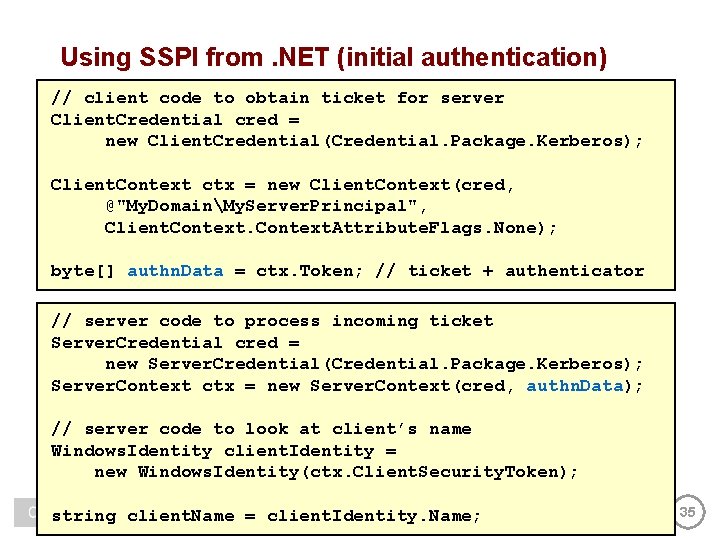 Using SSPI from. NET (initial authentication) // client code to obtain ticket for server