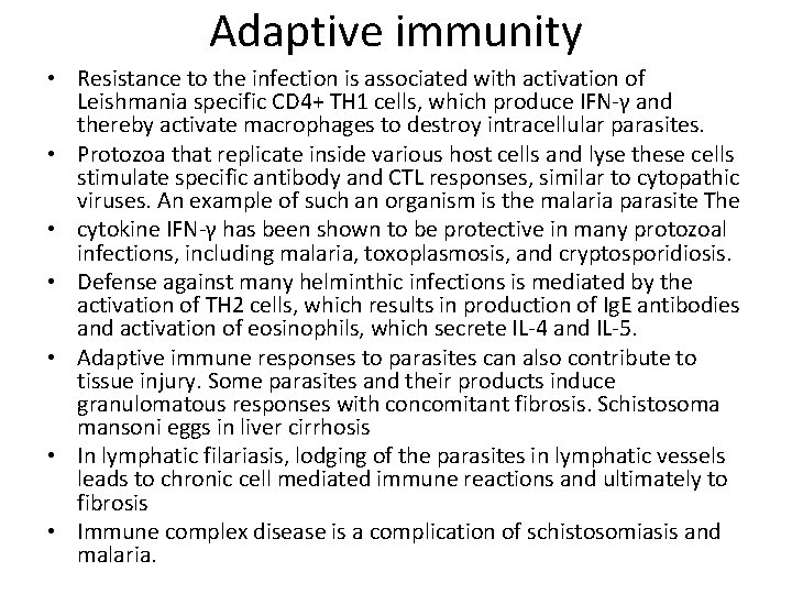 Adaptive immunity • Resistance to the infection is associated with activation of Leishmania specific