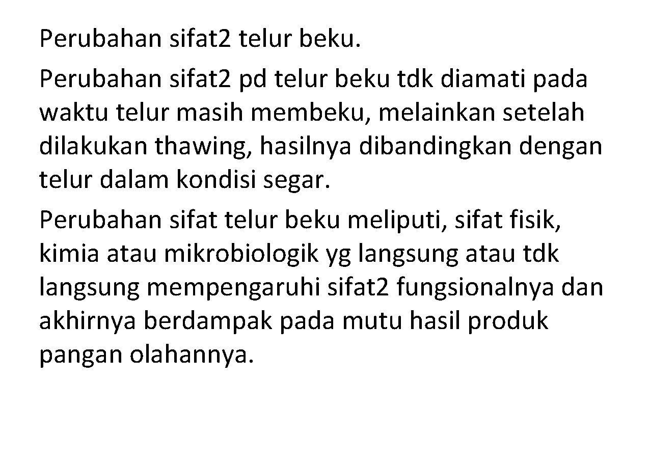 Perubahan sifat 2 telur beku. Perubahan sifat 2 pd telur beku tdk diamati pada