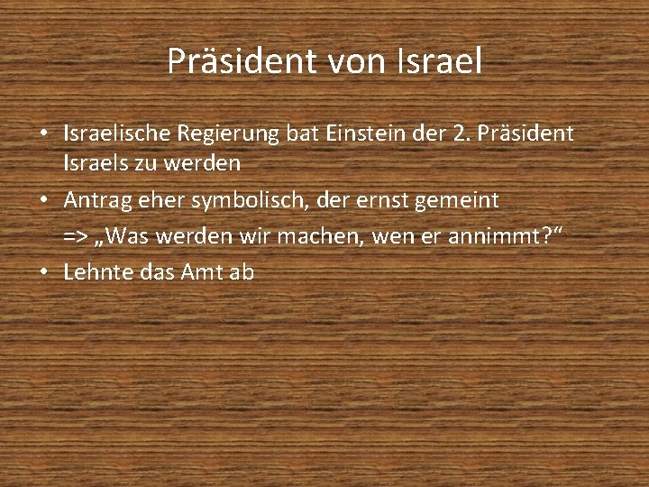 Präsident von Israel • Israelische Regierung bat Einstein der 2. Präsident Israels zu werden