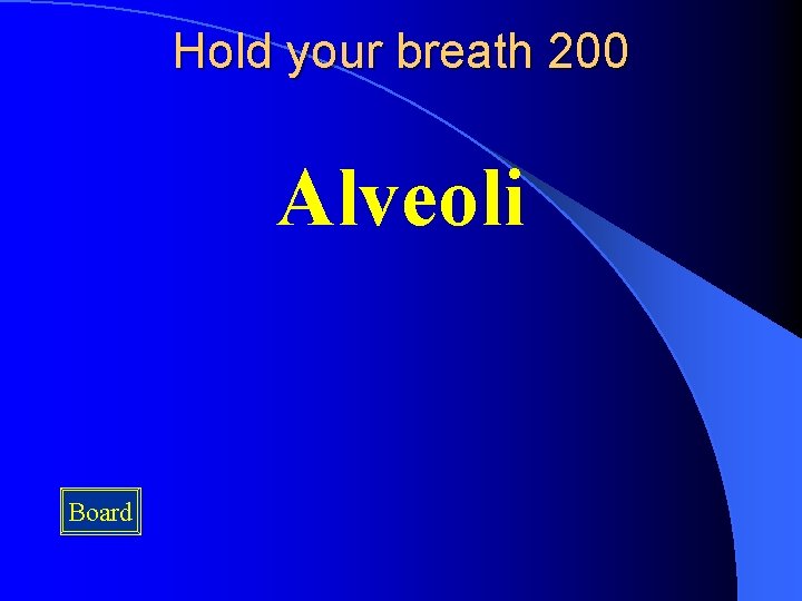 Hold your breath 200 Alveoli Board 