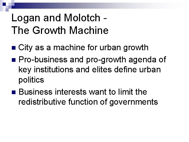 Logan and Molotch The Growth Machine City as a machine for urban growth n
