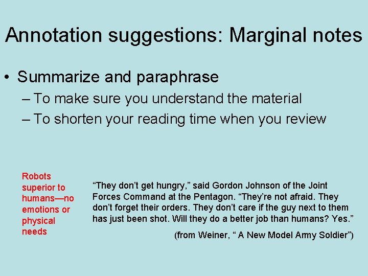 Annotation suggestions: Marginal notes • Summarize and paraphrase – To make sure you understand