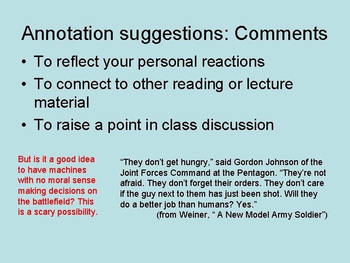 Annotation suggestions: Comments • To reflect your personal reactions • To connect to other