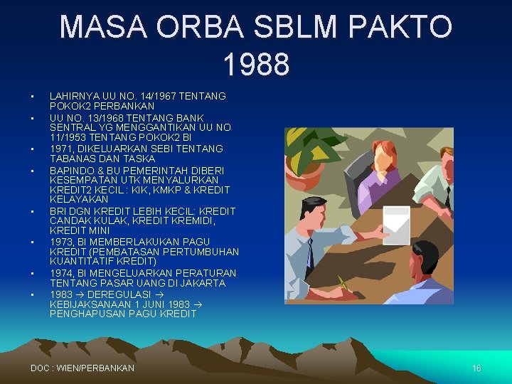 MASA ORBA SBLM PAKTO 1988 • • LAHIRNYA UU NO. 14/1967 TENTANG POKOK 2