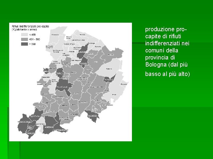 produzione procapite di rifiuti indifferenziati nei comuni della provincia di Bologna (dal più basso