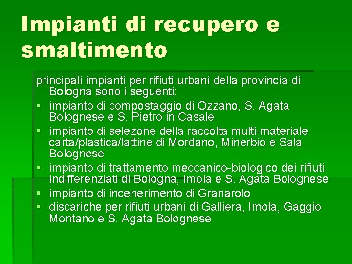 Impianti di recupero e smaltimento principali impianti per rifiuti urbani della provincia di Bologna