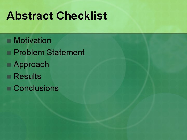 Abstract Checklist Motivation n Problem Statement n Approach n Results n Conclusions n 