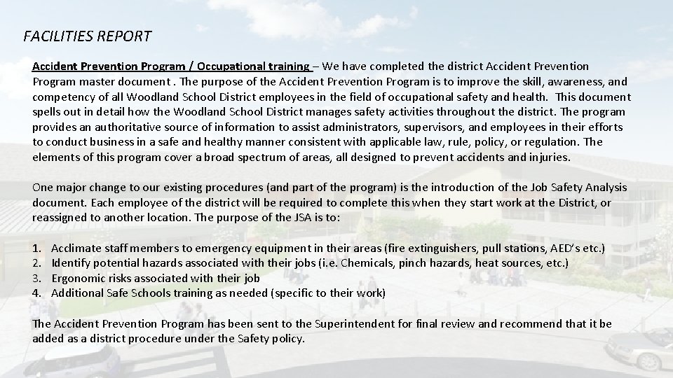 FACILITIES REPORT Accident Prevention Program / Occupational training – We have completed the district