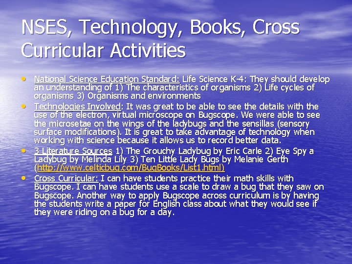 NSES, Technology, Books, Cross Curricular Activities • National Science Education Standard: Life Science K-4: