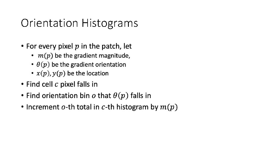 Orientation Histograms • 