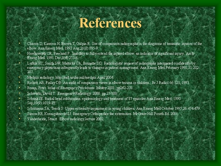 References • • • Chacon D, Kissoon N, Brown T, Galpin R. Use of