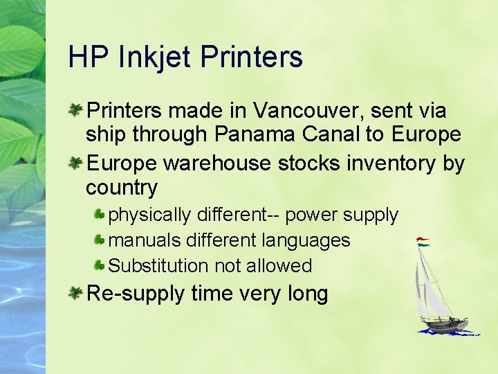 HP Inkjet Printers made in Vancouver, sent via ship through Panama Canal to Europe