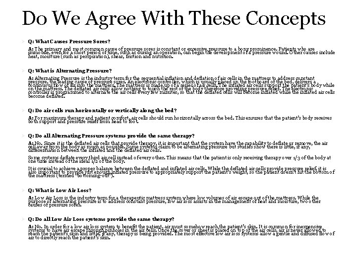 Do We Agree With These Concepts Ø Q: What Causes Pressure Sores? A: The