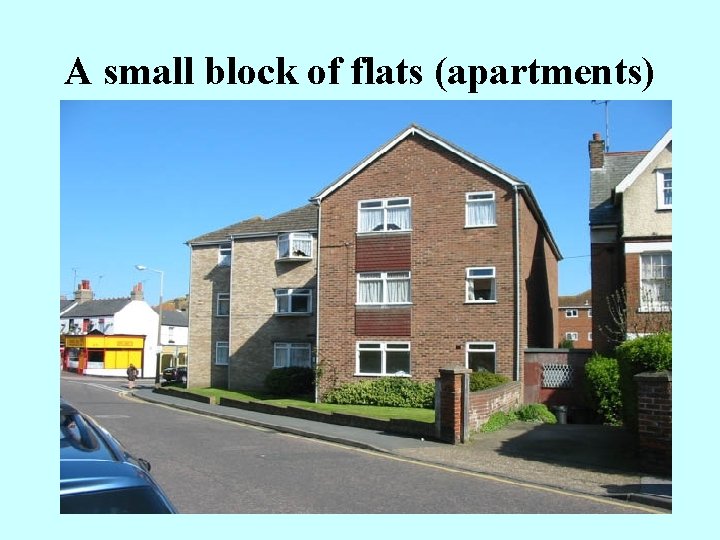 A small block of flats (apartments) 