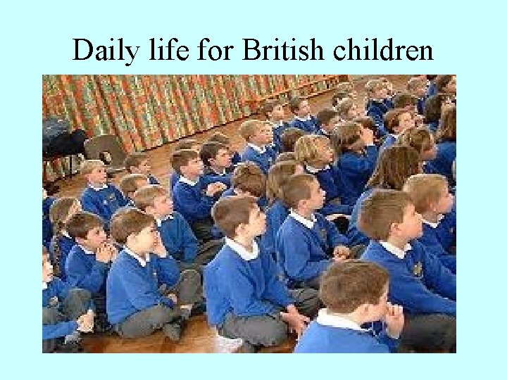 Daily life for British children 