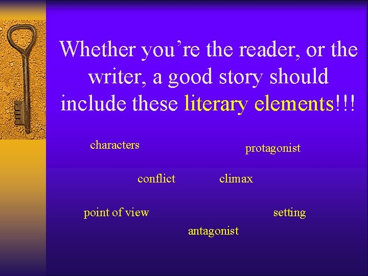 Whether you’re the reader, or the writer, a good story should include these literary