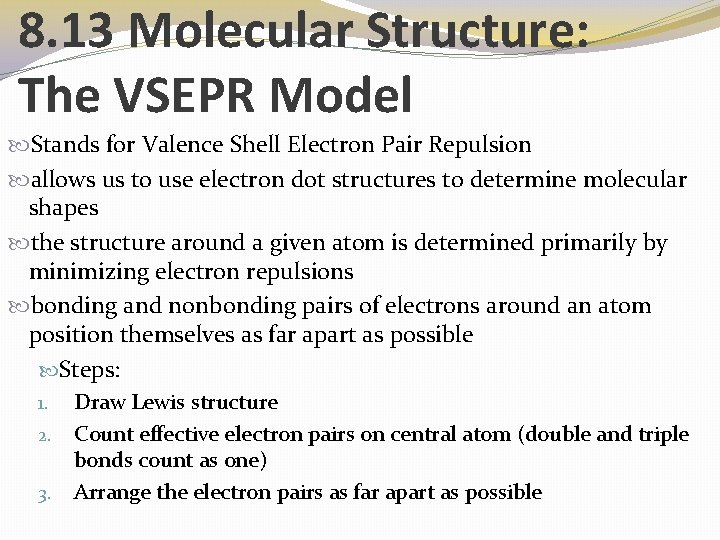 8. 13 Molecular Structure: The VSEPR Model Stands for Valence Shell Electron Pair Repulsion