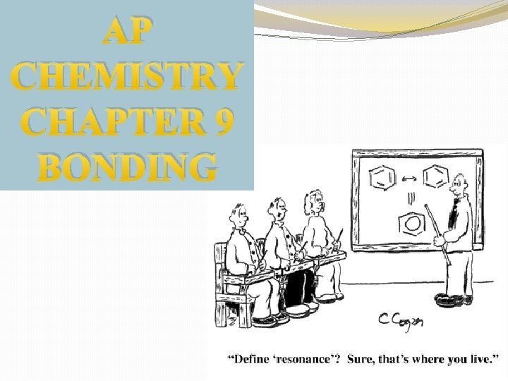 AP CHEMISTRY CHAPTER 9 BONDING 