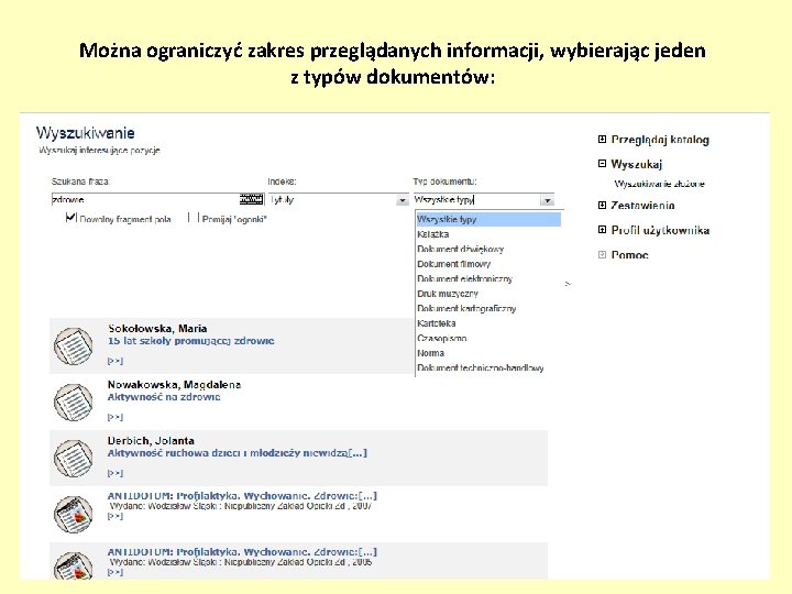 Można ograniczyć zakres przeglądanych informacji, wybierając jeden z typów dokumentów: 