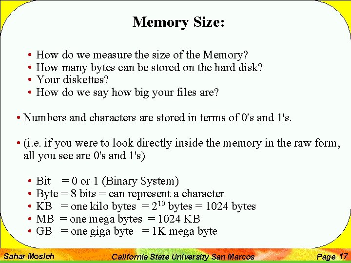 Memory Size: • • How do we measure the size of the Memory? How Memory Size: • • How do we measure the size of the Memory? How