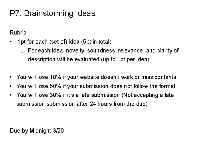 P 7. Brainstorming Ideas Rubric • 1 pt for each (set of) idea (5