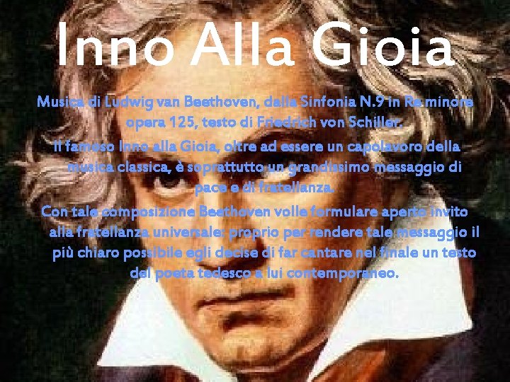 Inno Alla Gioia Musica di Ludwig van Beethoven, dalla Sinfonia N. 9 in Re