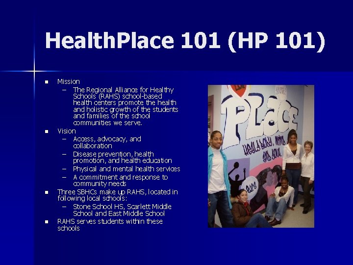 Health. Place 101 (HP 101) n n Mission – The Regional Alliance for Healthy