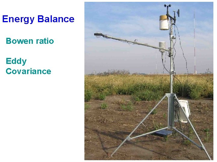 Energy Balance Bowen ratio Eddy Covariance 