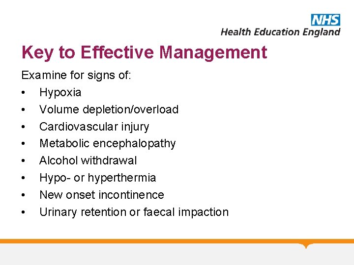 Key to Effective Management Examine for signs of: • Hypoxia • Volume depletion/overload •