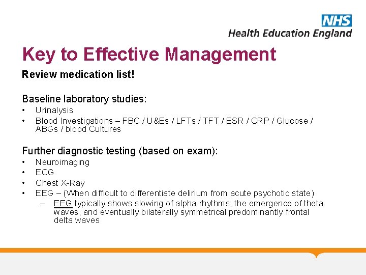 Key to Effective Management Review medication list! Baseline laboratory studies: • • Urinalysis Blood