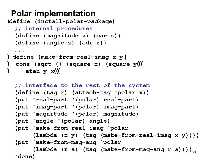 Polar implementation )define (install-polar-package( ; ; internal procedures (define (magnitude z) (car z)) (define