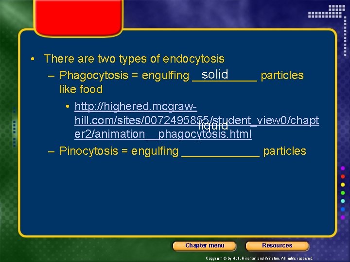  • There are two types of endocytosis solid – Phagocytosis = engulfing _____