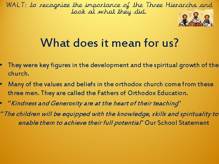 What does it mean for us? • They were key figures in the development