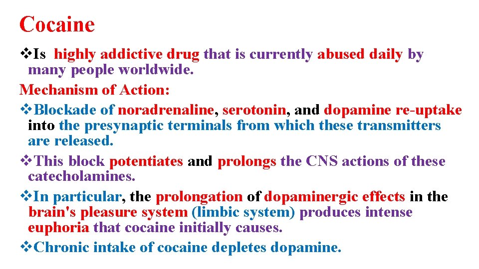 Cocaine v. Is highly addictive drug that is currently abused daily by many people