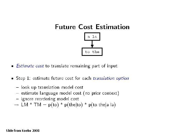 Slide from Koehn 2008 