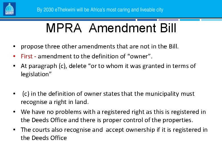 MPRA Amendment Bill • propose three other amendments that are not in the Bill.