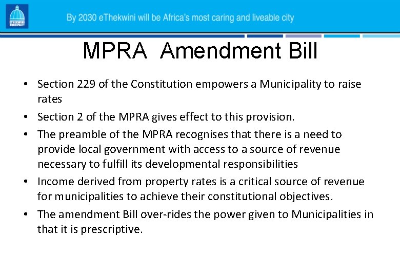 MPRA Amendment Bill • Section 229 of the Constitution empowers a Municipality to raise