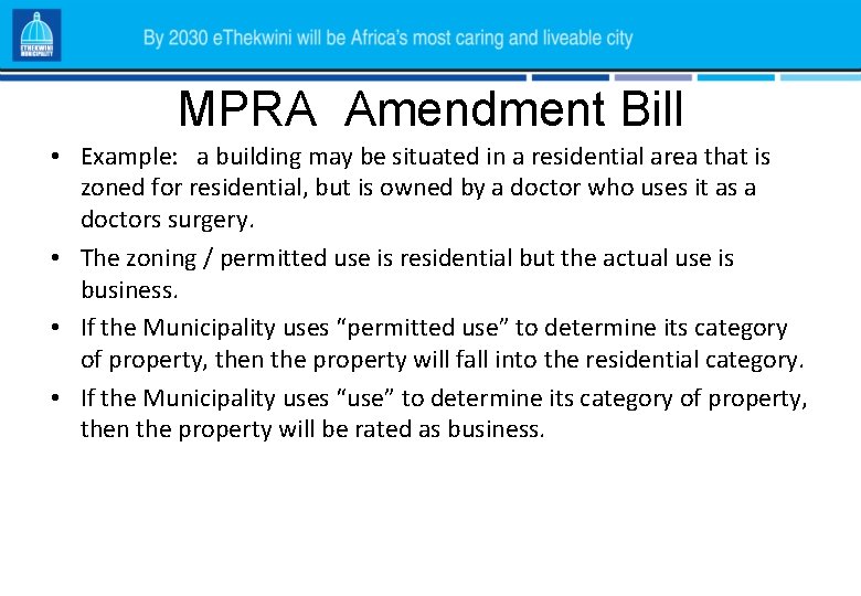 MPRA Amendment Bill • Example: a building may be situated in a residential area