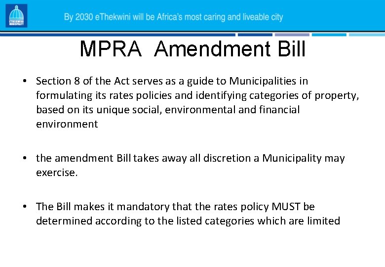 MPRA Amendment Bill • Section 8 of the Act serves as a guide to