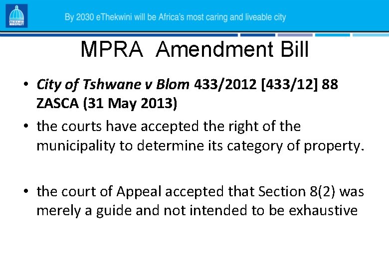 MPRA Amendment Bill • City of Tshwane v Blom 433/2012 [433/12] 88 ZASCA (31