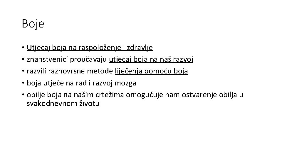 Boje • Utjecaj boja na raspoloženje i zdravlje • znanstvenici proučavaju utjecaj boja na