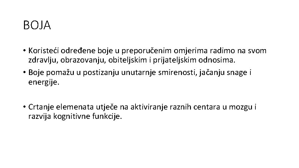 BOJA • Koristeći određene boje u preporučenim omjerima radimo na svom zdravlju, obrazovanju, obiteljskim