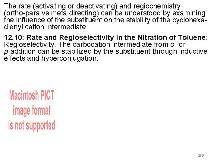 The rate (activating or deactivating) and regiochemistry (ortho-para vs meta directing) can be understood