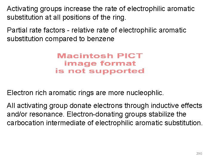 Activating groups increase the rate of electrophilic aromatic substitution at all positions of the